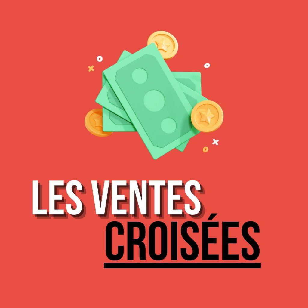 4 méthodes simples pour les ventes croisées